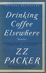 Drinking Coffee Elsewhere by ZZ Packer