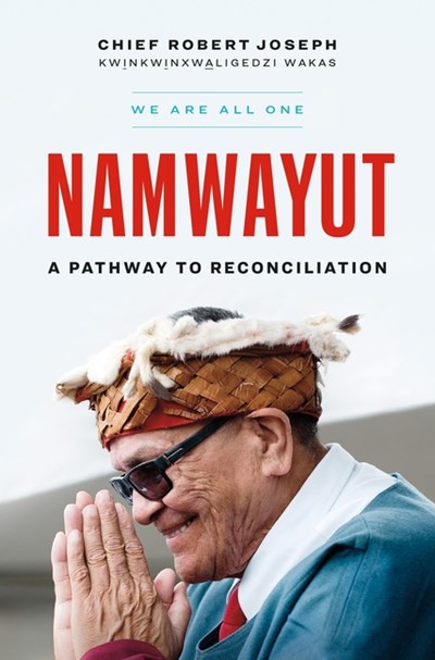 Namwayut—We Are All One: A Pathway to Reconciliation
