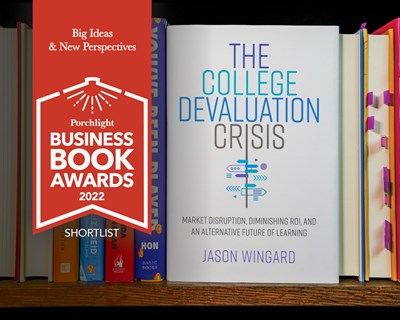 <i>The College Devaluation Crisis</i> | An Excerpt from the 2022 Porchlight Big Ideas & New Perspectives Book of the Year