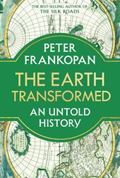 The Earth Transformed by Peter Frankopan