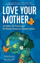 Love Your Mother by Mallory McDuff