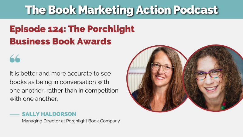 The Book Marketing Action Podcast, Episode 124: The Porchlight Business Book Awards