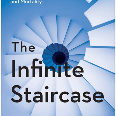 The Infinite Staircase: A Technology Strategist Investigates the Business of Living