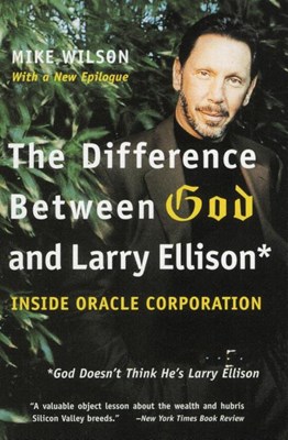 The Difference Between God and Larry Ellison: *God Doesn't Think He's Larry Ellison