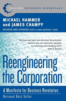  Reengineering the Corporation: A Manifesto for Business Revolution