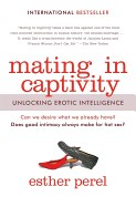  Mating in Captivity: Unlocking Erotic Intelligence