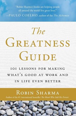 The Greatness Guide: 101 Lessons for Making What's Good at Work and in Life Even Better