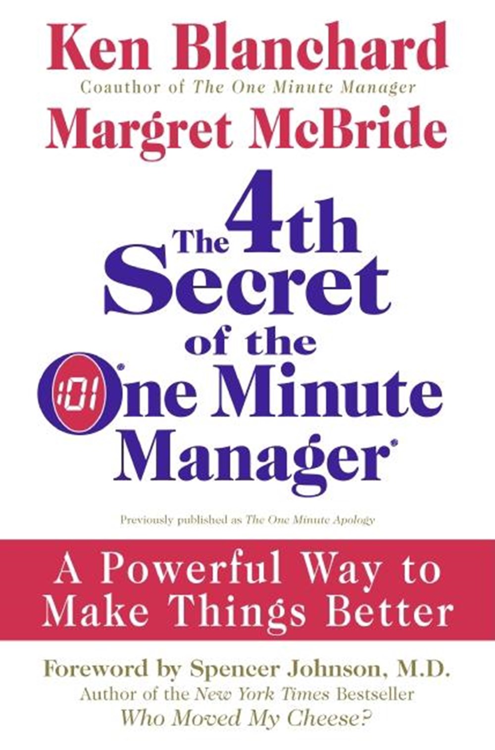 4th Secret of the One Minute Manager A Powerful Way to Make Things Better
