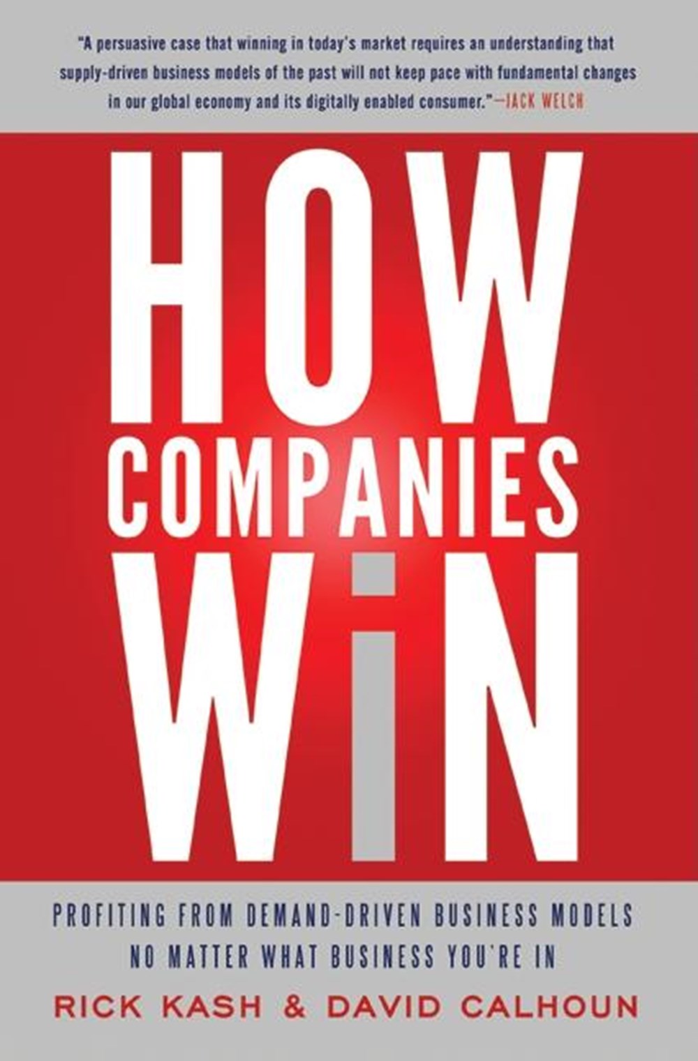 How Companies Win Profiting from Demand-Driven Business Models No Matter What Business You're in