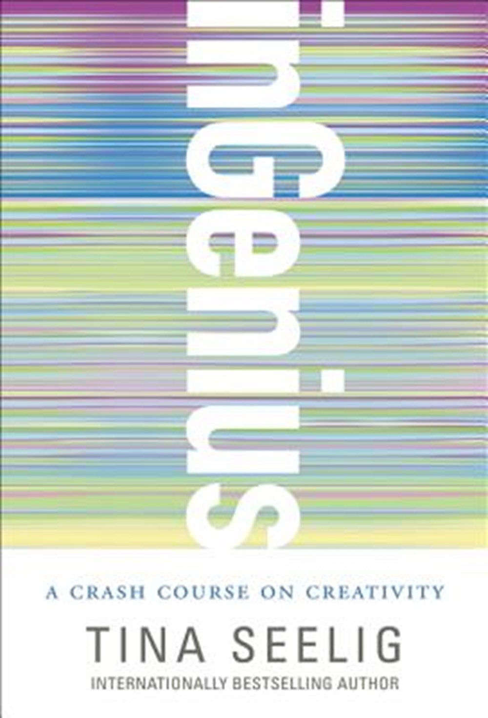 Ingenius A Crash Course on Creativity