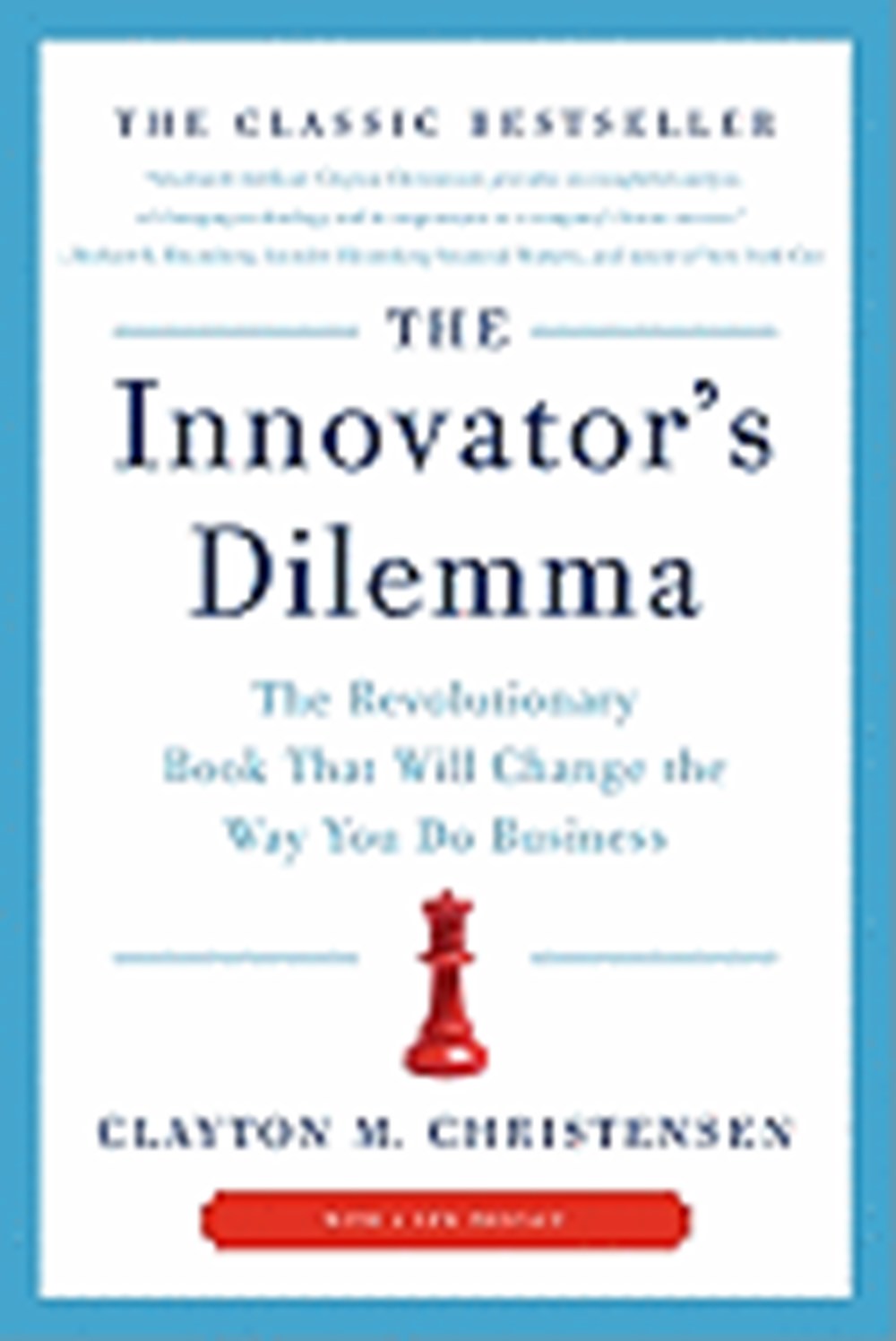 Innovator's Dilemma When New Technologies Cause Great Firms to Fail