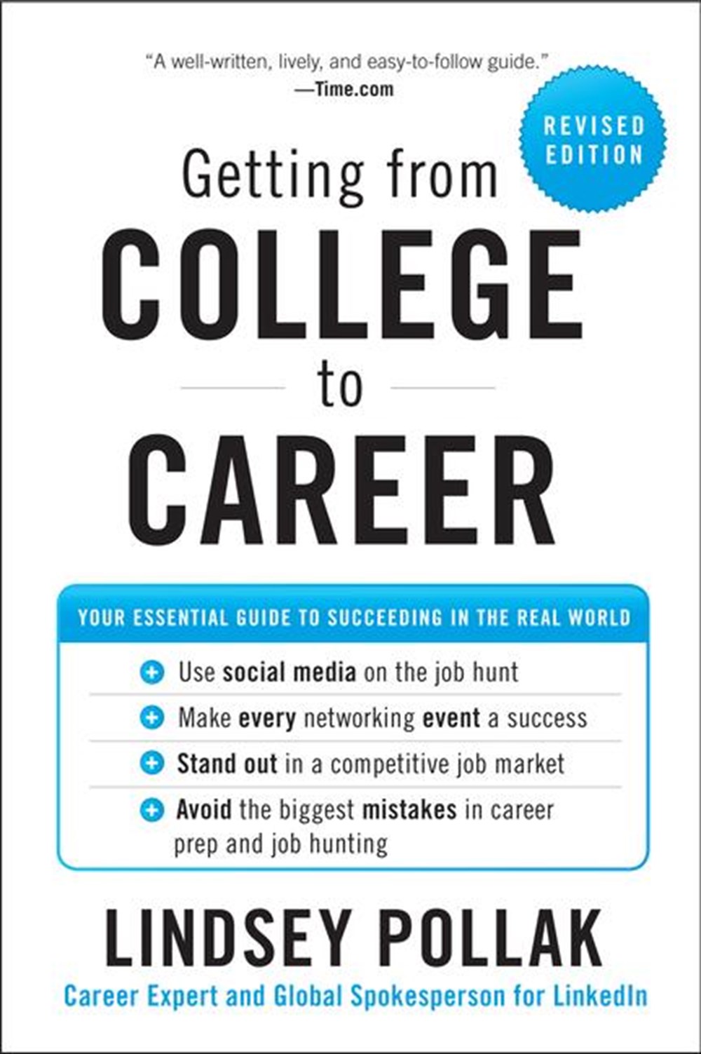 Getting from College to Career Your Essential Guide to Succeeding in the Real World
