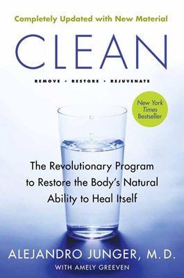  Clean -- Expanded Edition: The Revolutionary Program to Restore the Body's Natural Ability to Heal Itself (Revised)