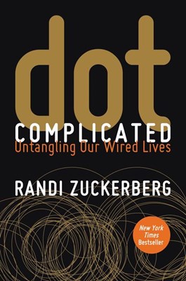  dot Complicated: Untangling Our Wired Lives