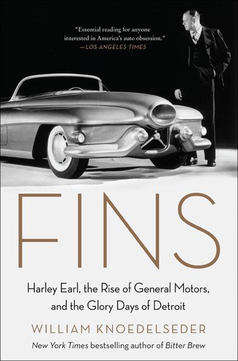 Fins Harley Earl, the Rise of General Motors, and the Glory Days of Detroit