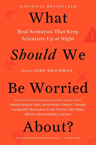  What Should We Be Worried About?: Real Scenarios That Keep Scientists Up at Night
