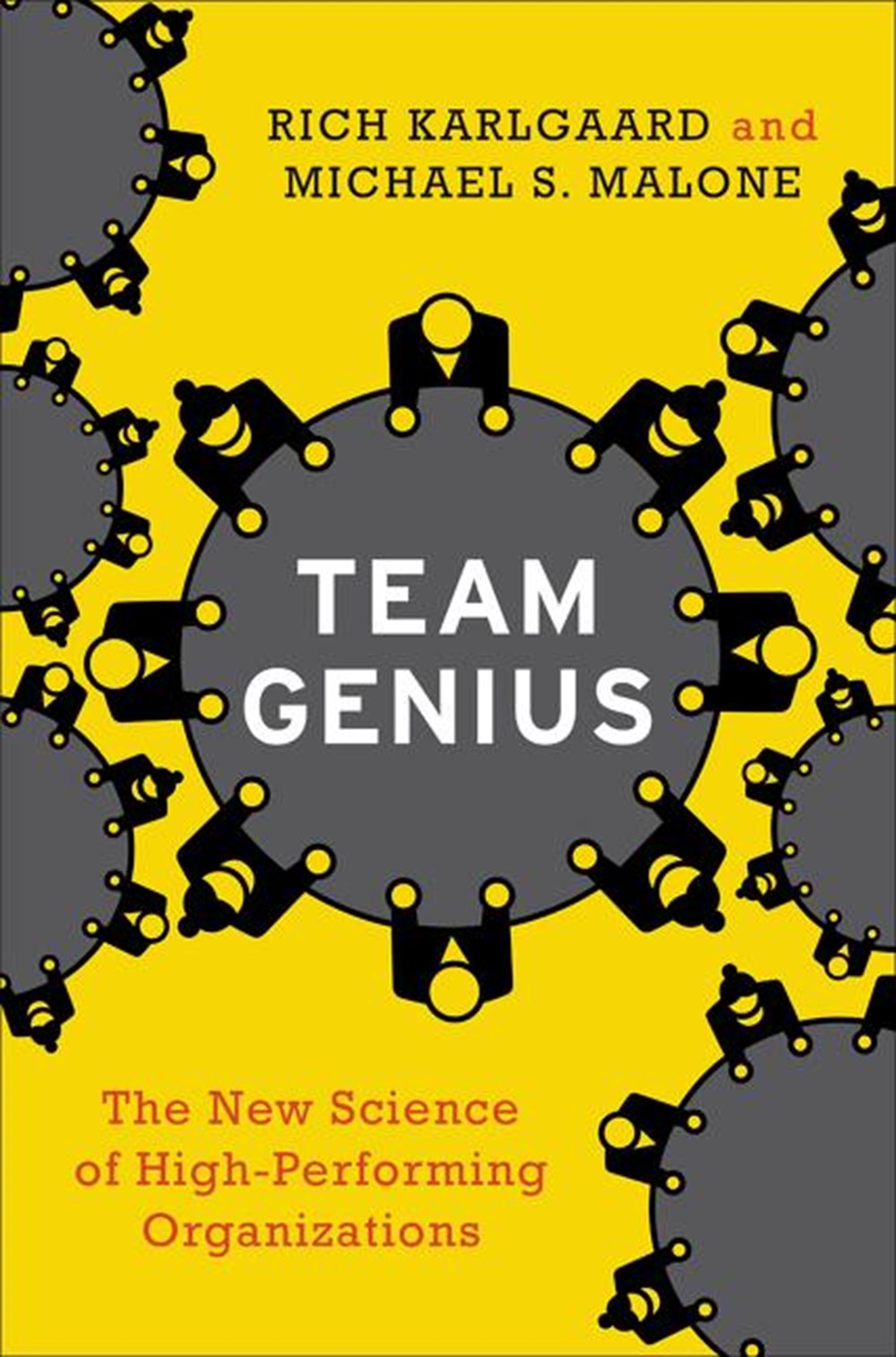 Team Genius The New Science of High-Performing Organizations