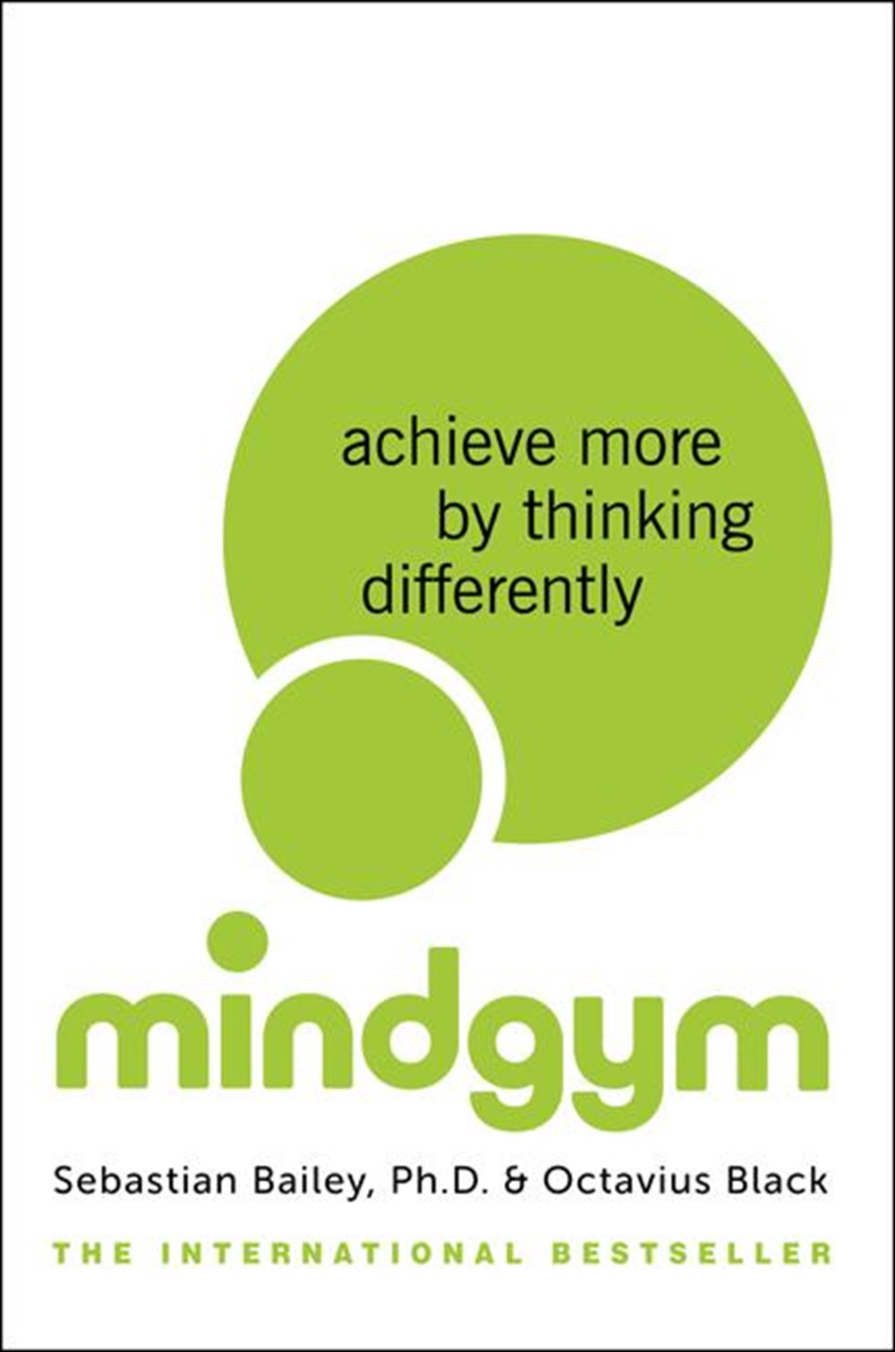 Mind Gym Achieve More by Thinking Differently