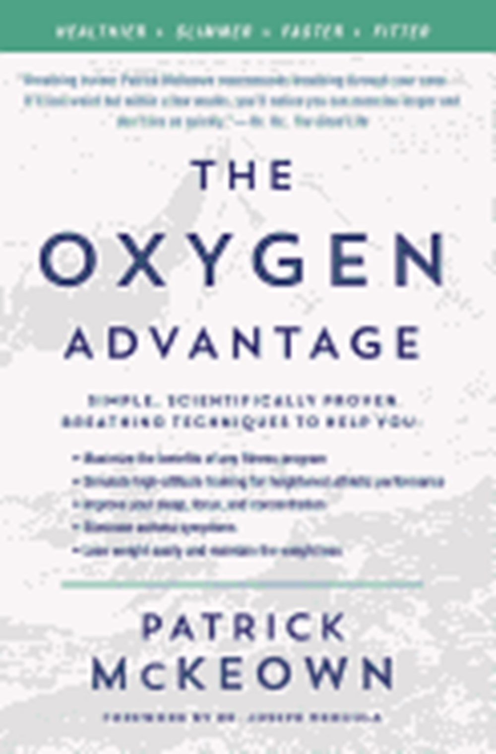 Oxygen Advantage: Simple, Scientifically Proven Breathing Techniques to Help You Become Healthier, S