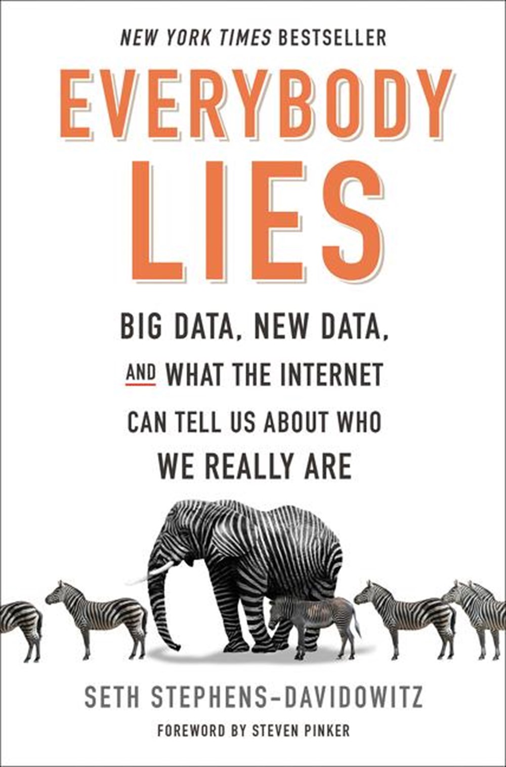 Everybody Lies Big Data, New Data, and What the Internet Can Tell Us about Who We Really Are