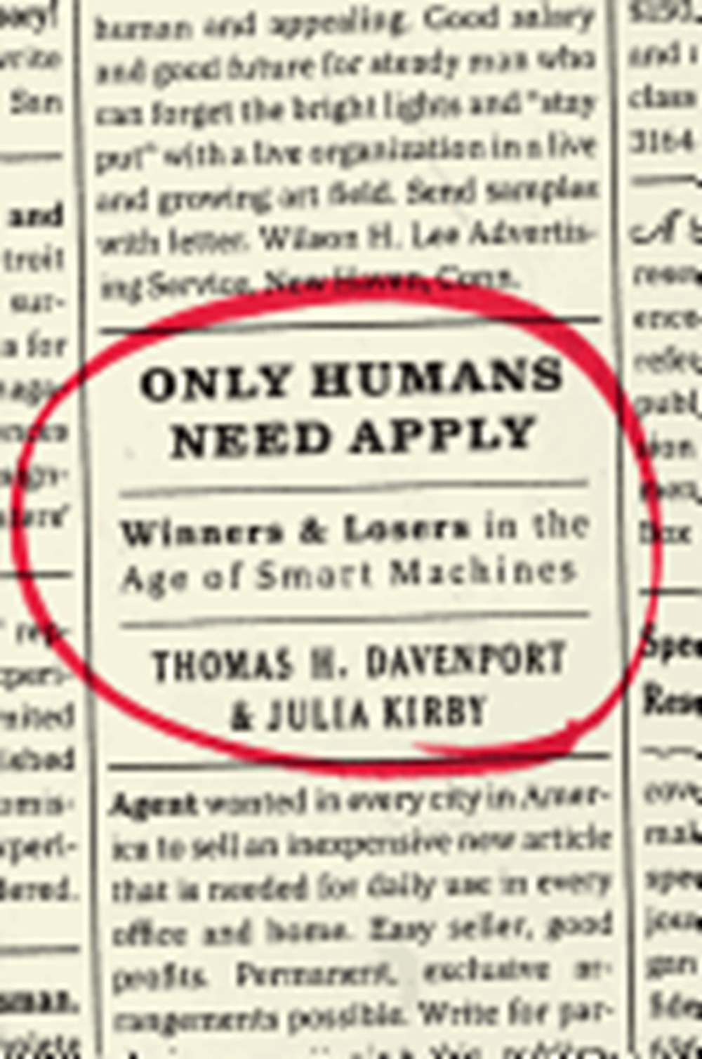 Only Humans Need Apply Winners and Losers in the Age of Smart Machines