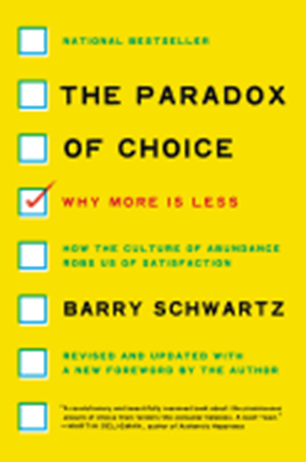 Paradox of Choice: Why More Is Less (Revised)