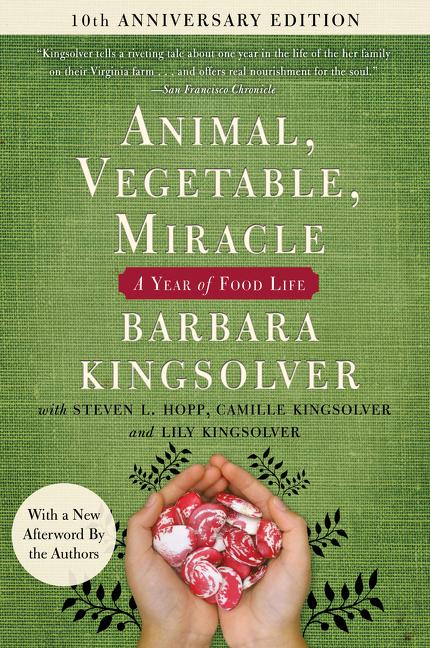 animal vegetable miracle by barbara kingsolver