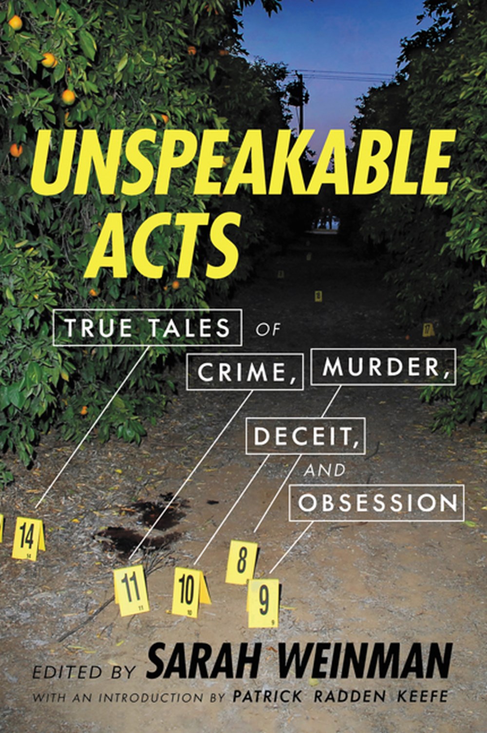 Unspeakable Acts True Tales of Crime, Murder, Deceit, and Obsession