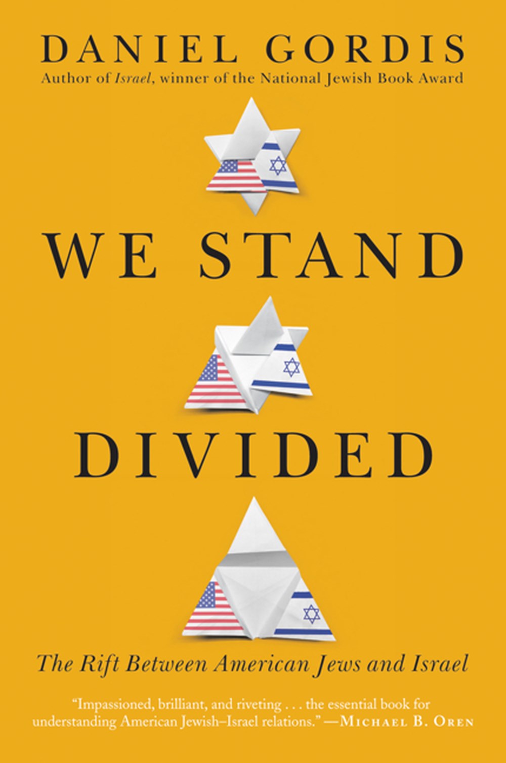 We Stand Divided The Rift Between American Jews and Israel