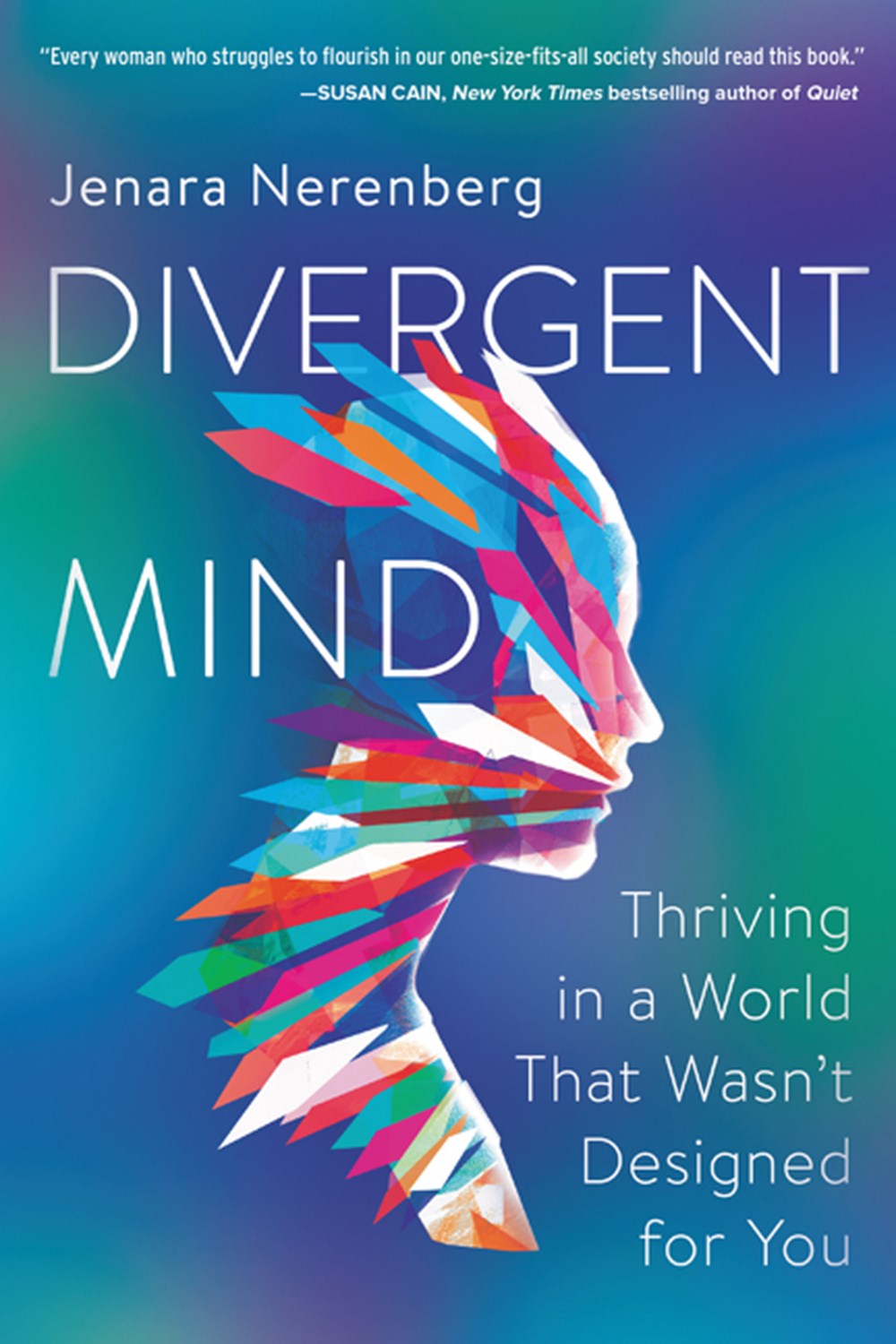 Divergent Mind Thriving in a World That Wasn't Designed for You