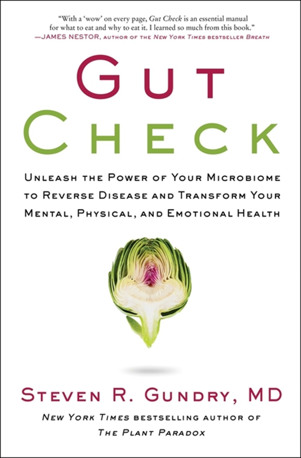 Gut Check: Unleash the Power of Your Microbiome to Reverse Disease and Transform Your Mental, Physic