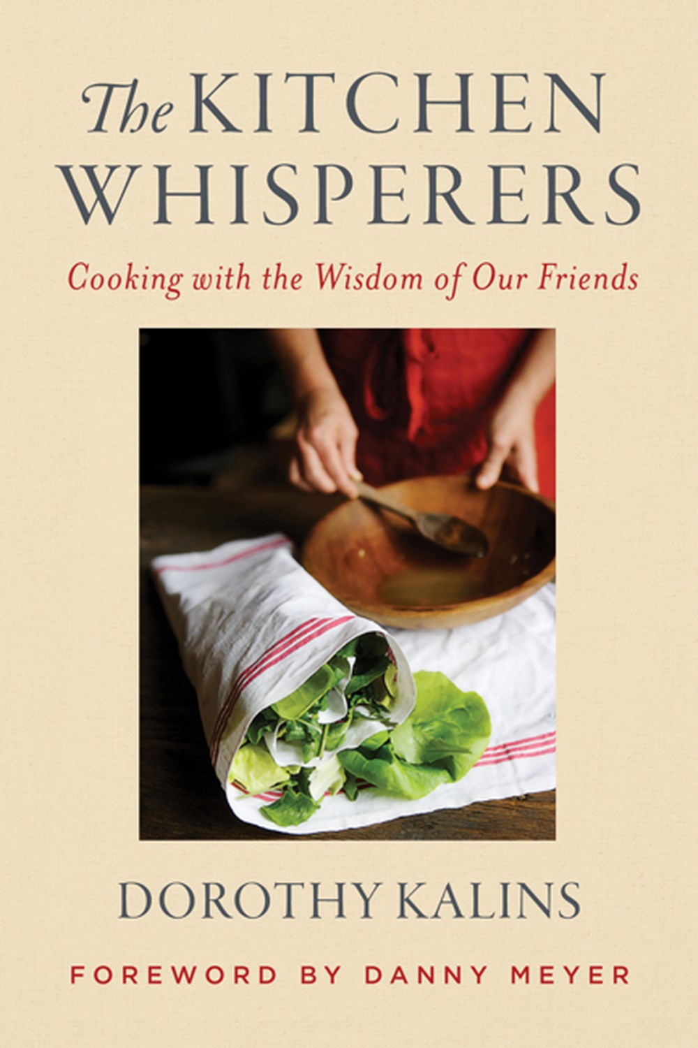 Kitchen Whisperers Cooking with the Wisdom of Our Friends