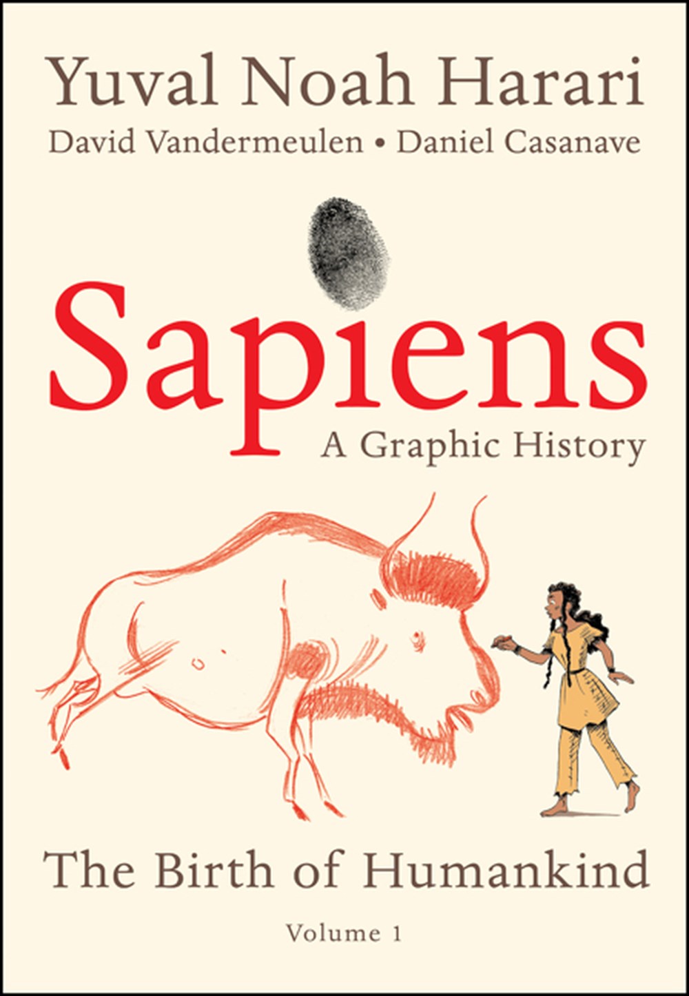 Sapiens A Graphic History: The Birth of Humankind (Vol. 1)