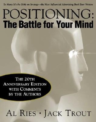  Positioning: The Battle for Your Mind, 20th Anniversary Edition (Anniversary)
