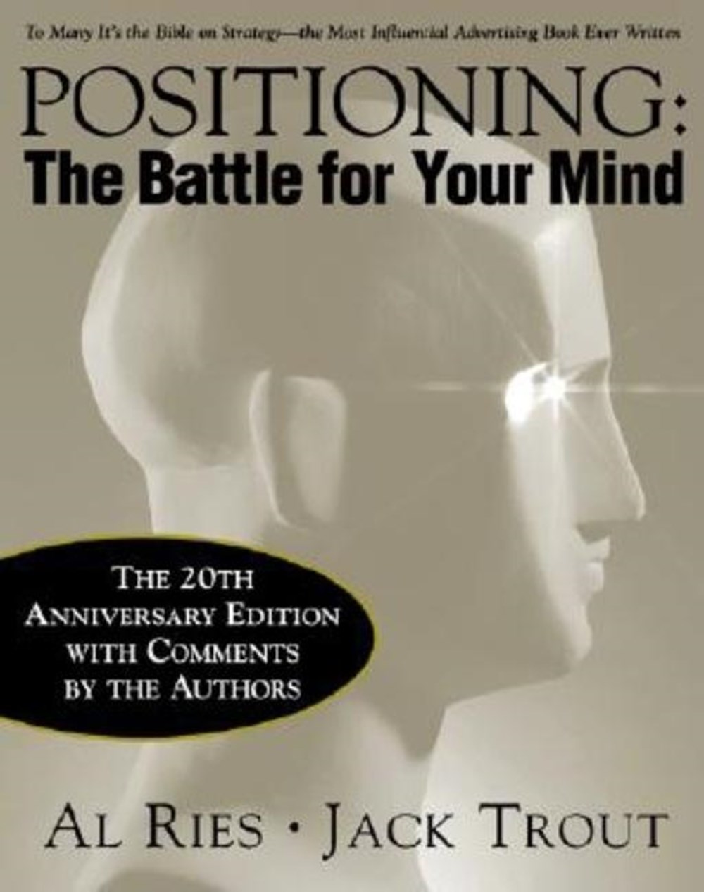 Positioning The Battle for Your Mind, 20th Anniversary Edition (Anniversary)