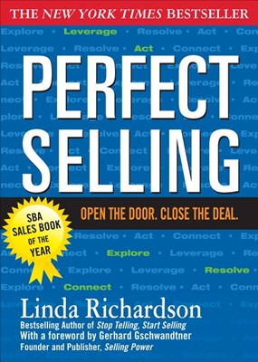  Perfect Selling: Open the Door. Close the Deal.