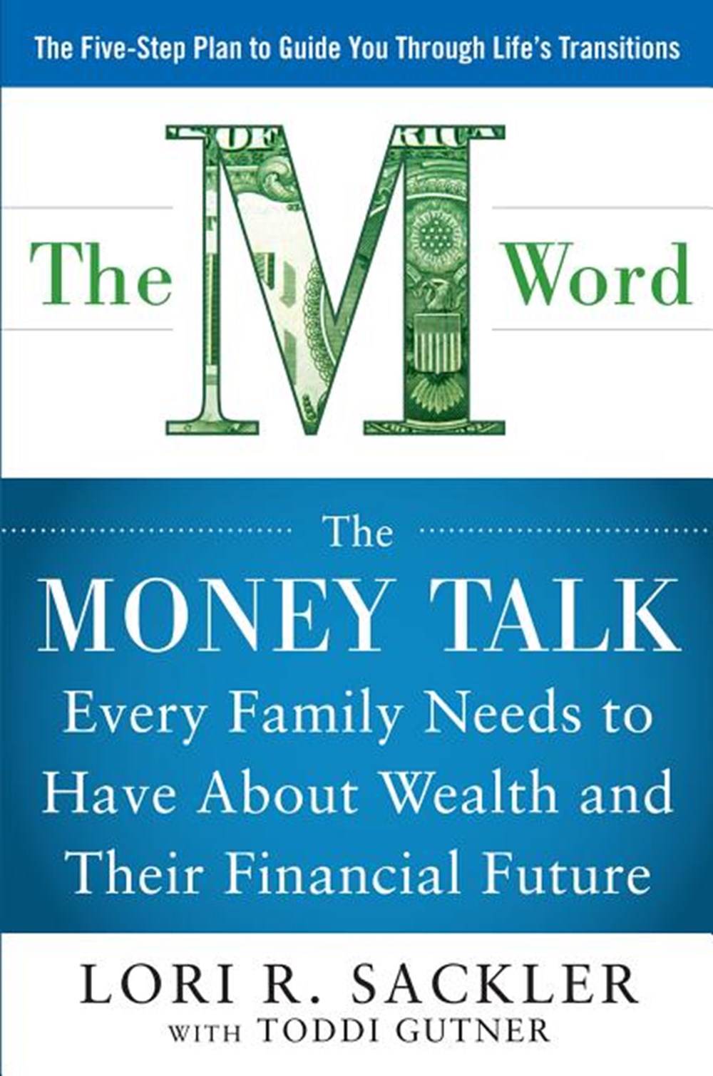 M Word: The Money Talk Every Family Needs to Have about Wealth and Their Financial Future