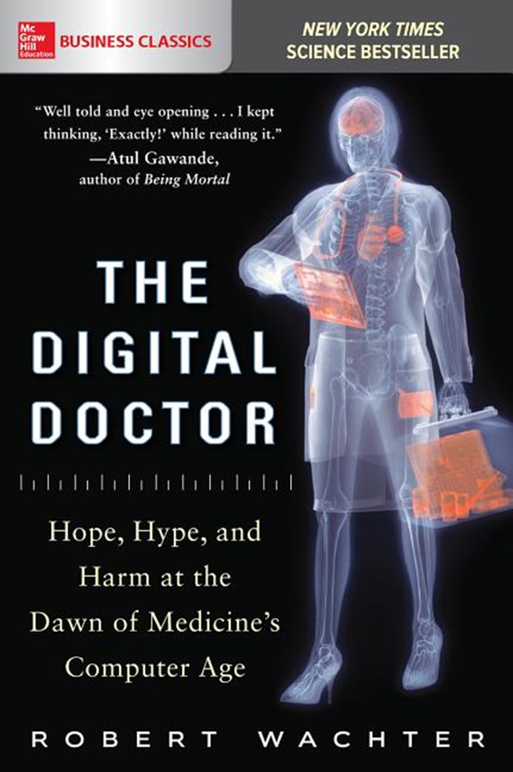Digital Doctor: Hope, Hype, and Harm at the Dawn of Medicine's Computer Age