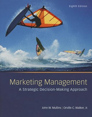  Marketing Management: A Strategic Decision-Making Approach