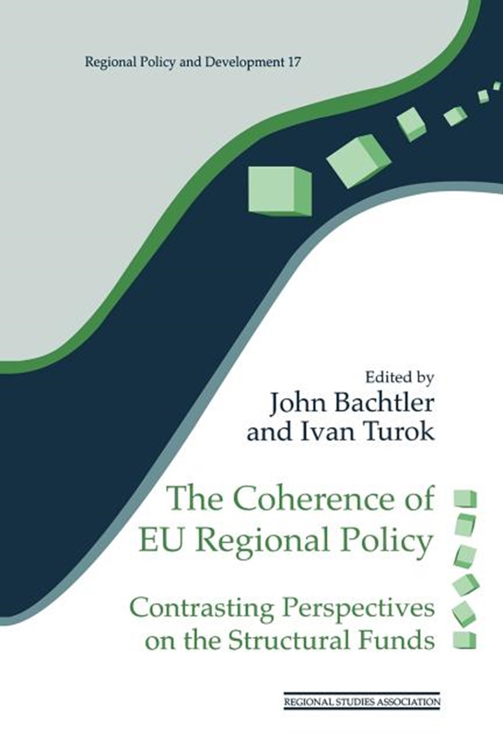 Coherence of EU Regional Policy: Contrasting Perspectives on the Structural Funds (Revised)