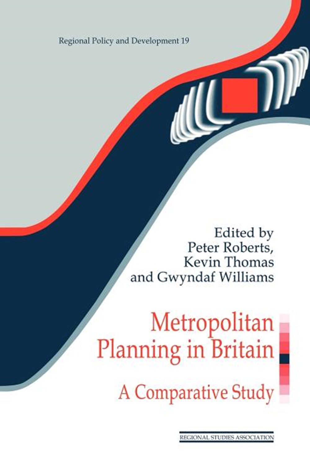 Metropolitan Planning in Britain: A Comparative Study (Revised)