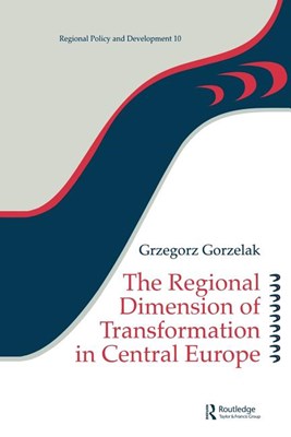 The Regional Dimension of Transformation in Central Europe (Revised)
