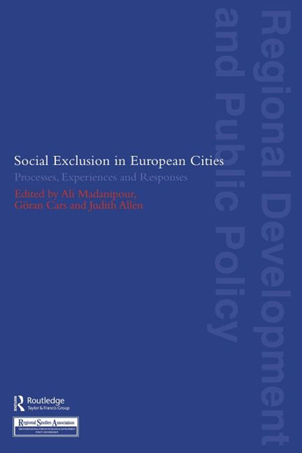 Social Exclusion in European Cities: Processes, Experiences and Responses (Revised)