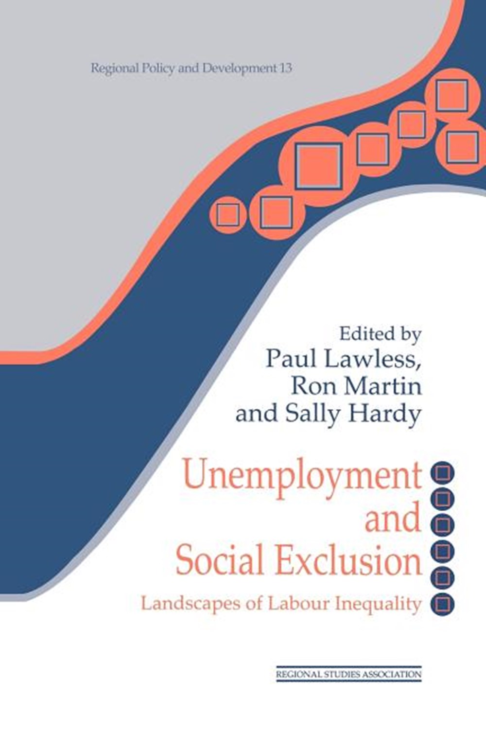 Unemployment and Social Exclusion: Landscapes of Labour Inequality and Social Exclusion (Revised)