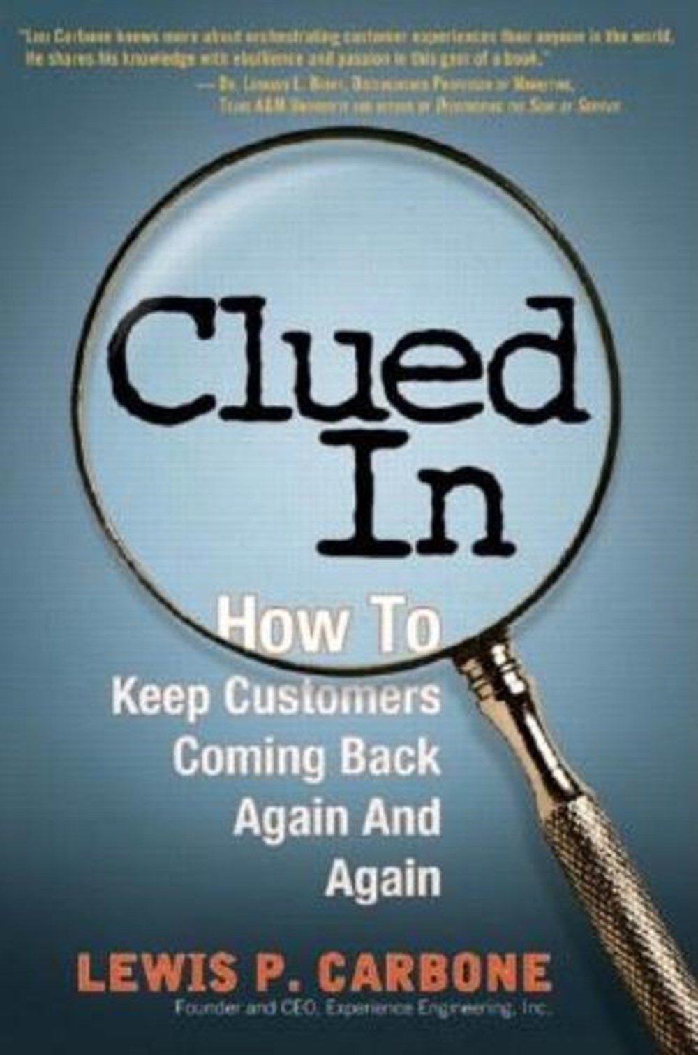 Clued in How to Keep Customers Coming Back Again and Again