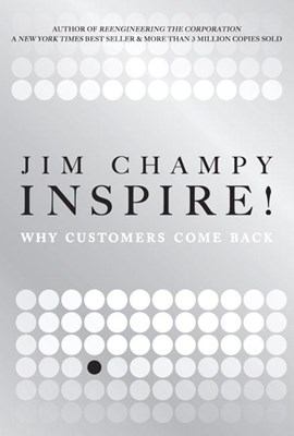  Inspire!: Why Customers Come Back