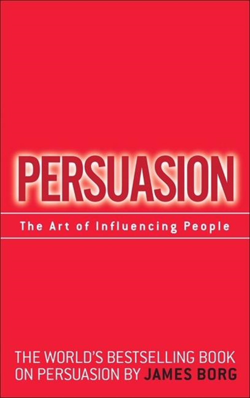 Persuasion The Art of Influencing People