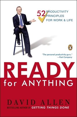 Ready for Anything: 52 Productivity Principles for Getting Things Done
