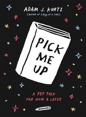  Pick Me Up: A Pep Talk for Now and Later