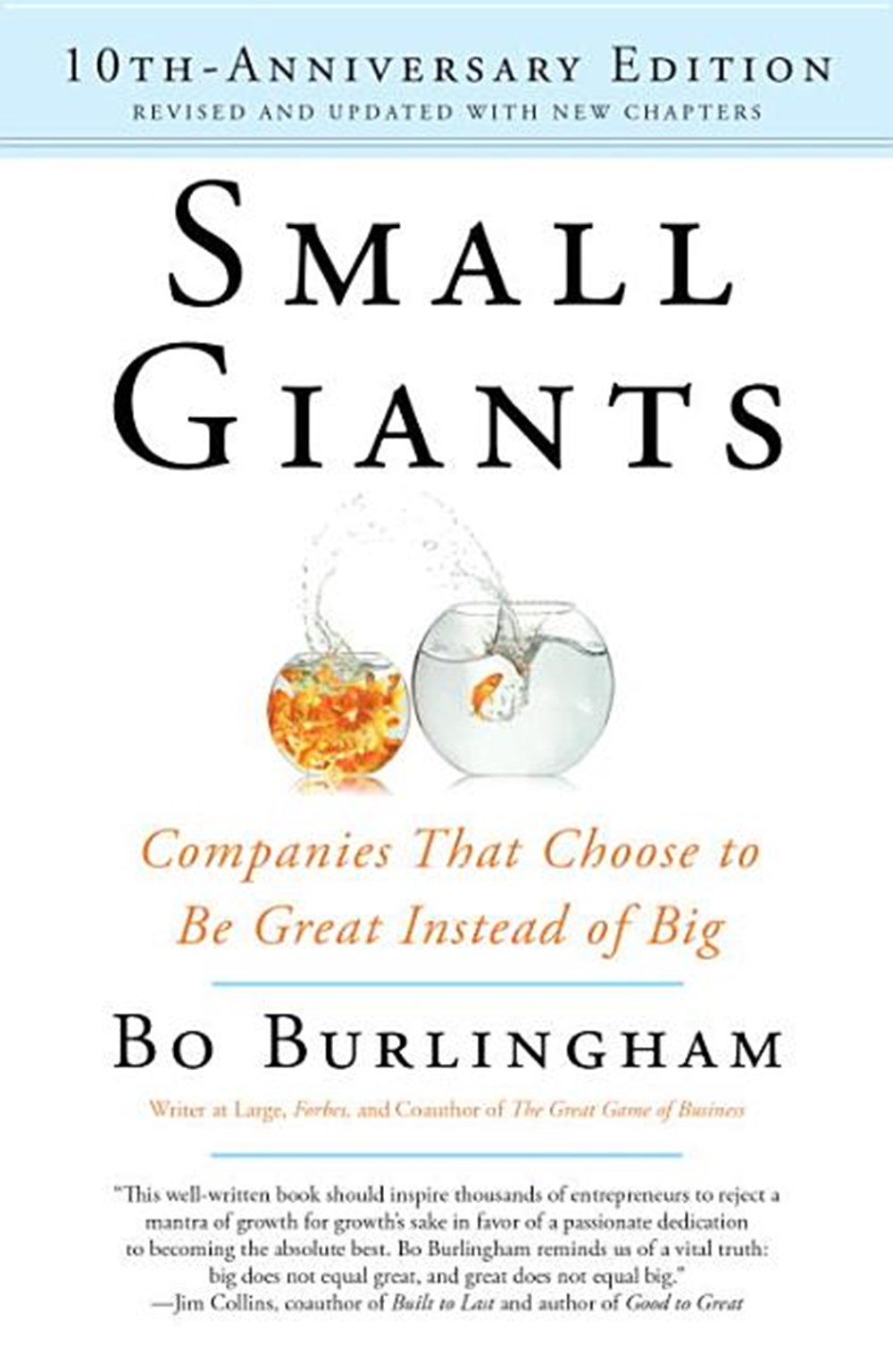 Small Giants: Companies That Choose to Be Great Instead of Big (Anniversary)
